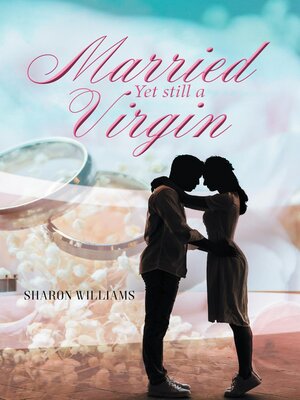 cover image of Married Yet still a Virgin